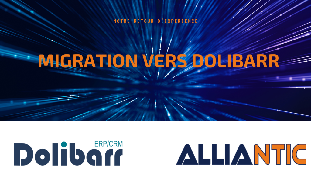 Dolibarr : Notre retour d&rsquo;expérience sur la migration vers cet ERP Open Source