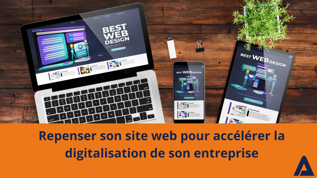 Repenser son site web pour accélérer la digitalisation de son entreprise