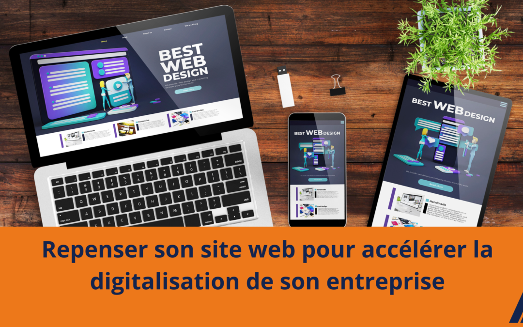 Repenser son site web pour accélérer la digitalisation de son entreprise