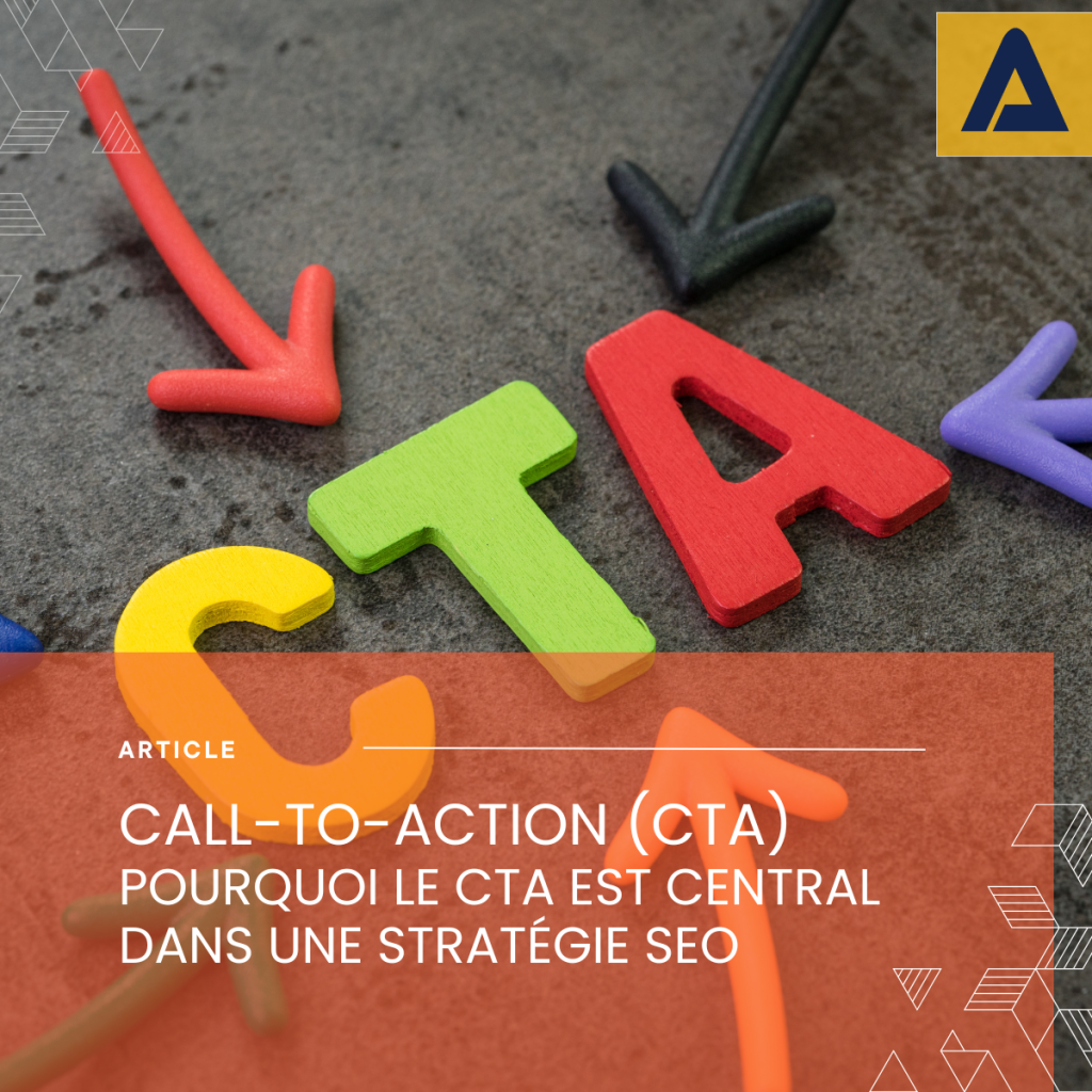 Call-To-Action (CTA) : Le levier stratégique qui transforme un site internet en outil d’acquisition