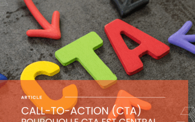 Call-To-Action (CTA) : Le levier stratégique qui transforme un site internet en outil d’acquisition