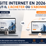 Site internet en 2026 : faut-il l&rsquo;acheter ou s&rsquo;abonner ?